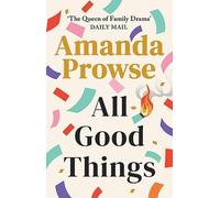 Amanda Prowse All Good Things (Tascabile)