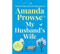 My Husband's Wife: A powerful and emotional family drama from the queen of heartbreak fiction