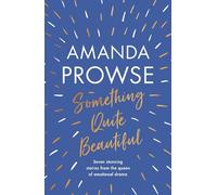 Amanda Prowse Something Quite Beautiful (Tascabile)