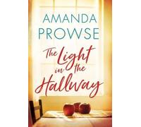 Amanda Prowse The Light in the Hallway (Tascabile)