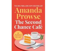 Amanda Prowse The Second Chance Café (Tascabile)