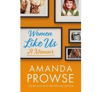 Amanda Prowse Women Like Us (Tascabile)