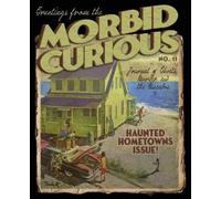 Amanda R Woomer Erin Taylor Troy Taylor Morbid Curious 11 (Tascabile)