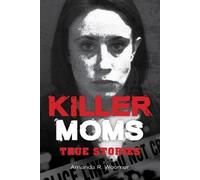 Amanda R. Woomer Killer Moms (Copertina rigida)