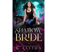 Amanda Richardson K Easton Shadow Bride (Tascabile) Shadow Pack