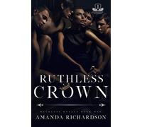 Amanda Richardson Ruthless Crown (Tascabile) Ruthless Royals
