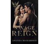 Amanda Richardson Savage Reign (Tascabile) Savage Hearts