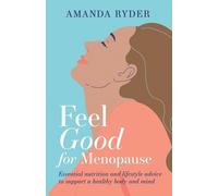 Amanda Ryder Feel Good For Menopause (Tascabile)