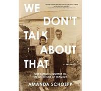 Amanda Schoepp We Don't Talk About That (Copertina rigida)