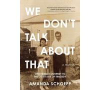 Amanda Schoepp We Don't Talk About That (Tascabile)