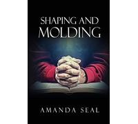 Amanda Seal Shaping and Molding (Tascabile)