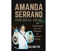 AMANDA SERRANO: The Real Deal - The Inspirational Story of a Champion in Women's Boxing