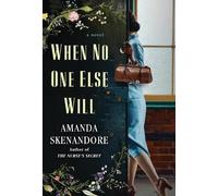 Amanda Skenandore When No One Else Will (Tascabile)