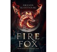 Amanda Sloothaak Fire Fox (Copertina rigida) Myths of the Northern Lands