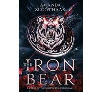Amanda Sloothaak The Iron Bear (Copertina rigida) Myths of the Northern Lands