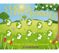 Amanda Sobotka Ten Little Bunnies (Libro di cartone) Counting Storybooks