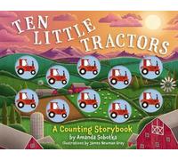 Amanda Sobotka Ten Little Tractors (Libro di cartone) Counting Storybooks