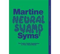 Christina Sharpe Martine Syms: Neural Swamp (Tascabile)