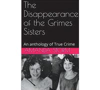 Amanda Storm The Disappearance of the Grimes Sisters (Tascabile)