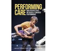 Amanda Stuart Fisher Performing Care (Tascabile)