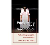 Amanda Stuart Fisher Performing the Testimonial (Copertina rigida)