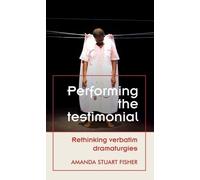 Amanda Stuart Fisher Performing the Testimonial (Tascabile)