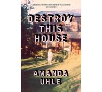 Amanda Uhle Destroy This House (Copertina rigida)