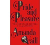 Pride and Pleasure: The Schuyler Sisters in an Age of Revolution