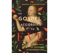 Amanda W. Benck The Gospel According to Eve - A History of Women`s I (Tascabile)