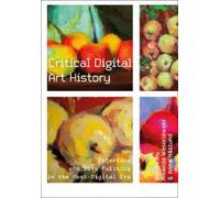 Amanda Wasielewski Critical Digital Art History (Tascabile)