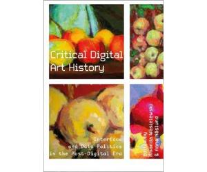 Amanda Wasielewski Critical Digital Art History (Tascabile)