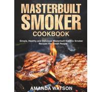 Amanda Watson Masterbuilt Smoker Cookbook (Tascabile)