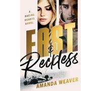 Amanda Weaver Fast & Reckless (Tascabile) Racing Hearts