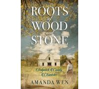 Amanda Wen Roots of Wood and Stone (Tascabile)