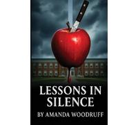 Amanda Woodruff Lessons in Silence (Tascabile)