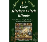 Amanda Woolley Cozy Kitchen Witch Rituals (Tascabile)