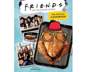 Amanda Yee Friends: The Official Cookbook (Copertina rigida)