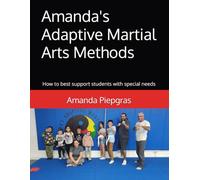 Amanda's Adaptive Martial Arts Methods: How to best support students with special needs