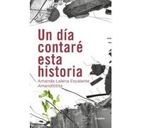 Amandititita Amanda L Un día contaré esta historia / One Day I Will (Tascabile)