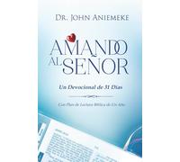 AMANDO AL SEÑOR: Un Devocional de 31 Días