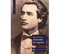 Amando in segreto. Testo romeno a fronte