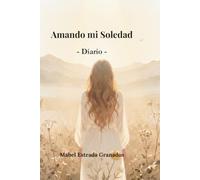Amando mi Soledad: - Diario -