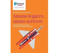 Amano leggere, sanno scrivere. Con la metodologia didattica del Writing and Reading Workshop