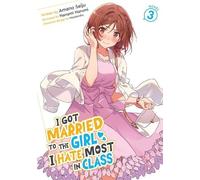Amano Seiju I Got Married to the Girl I Hate Most in Class (Light No (Tascabile)