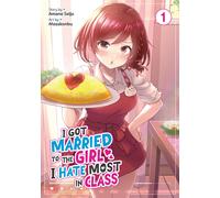 Amano Seiju I Got Married to the Girl I Hate Most in Class (Manga) V (Tascabile)