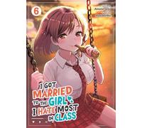 Amano Seiju I Got Married to the Girl I Hate Most in Class (Manga) V (Tascabile)