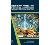 Amanpreet Aggar Precision Nutrition The Science and Promise o (Copertina rigida)
