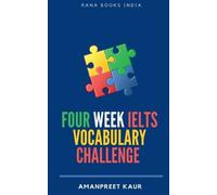 Amanpreet Kaur Four Week IELTS Vocabulary Challenge ? (Tascabile)