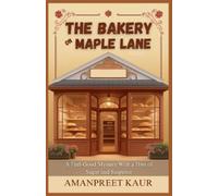 Amanpreet Kaur The Bakery on Maple Lane (Tascabile) Everyday Magic Collection
