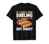 Amante degli hot dog se ti chiamo caro hot dog Maglietta